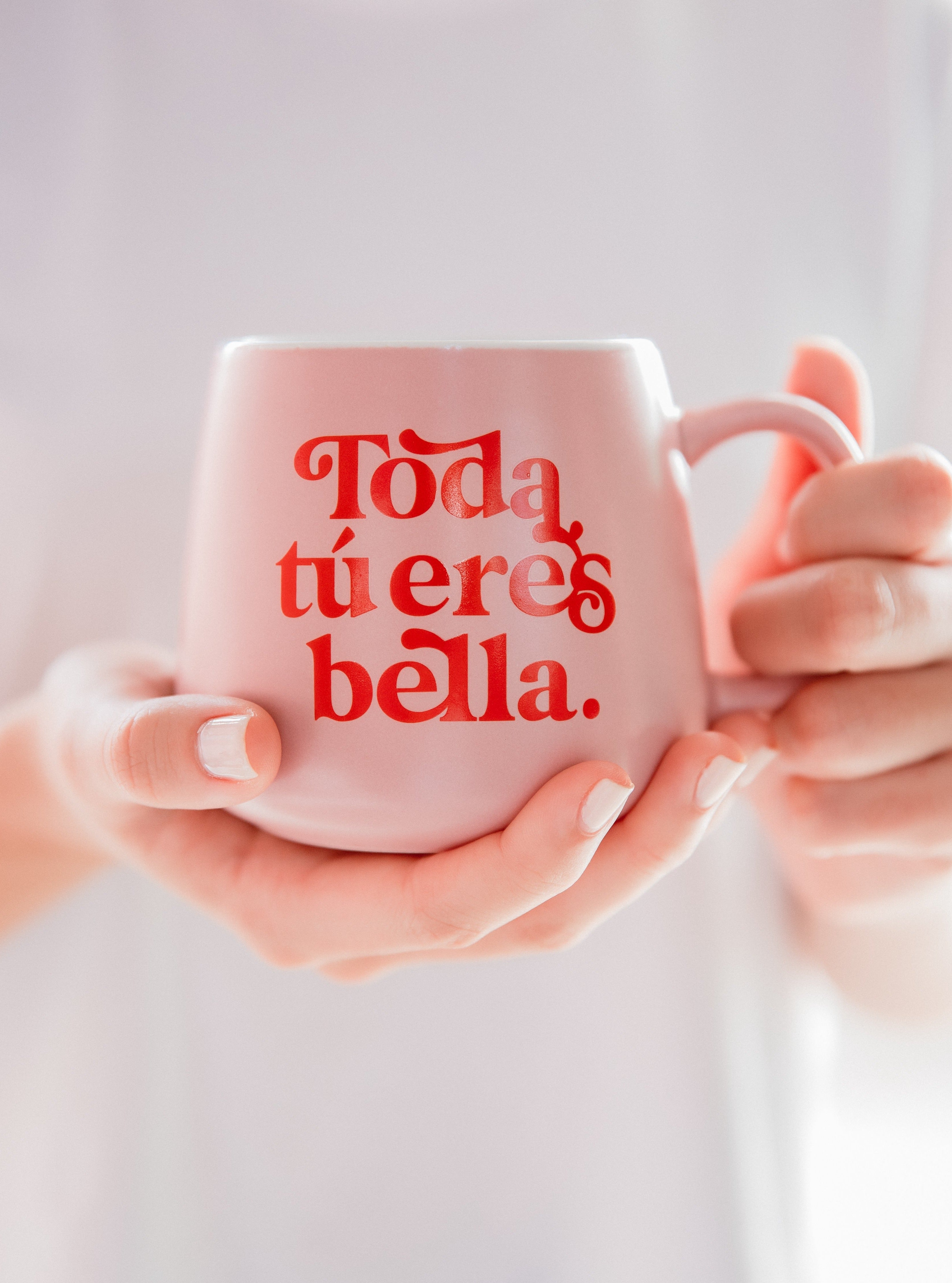 Taza: Toda Tu Eres Bella - Rosa